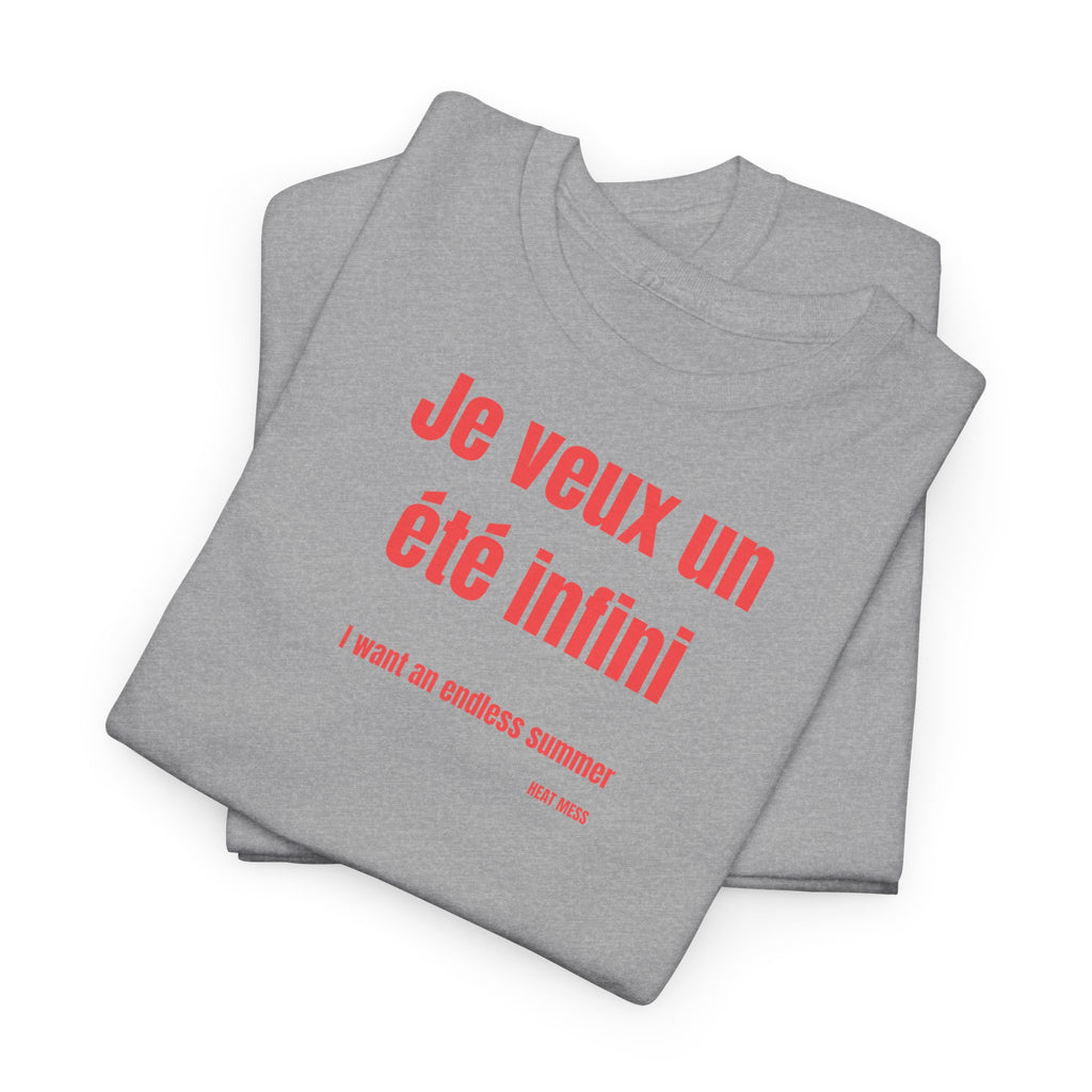 "Je veux un été infini" T-Shirt
