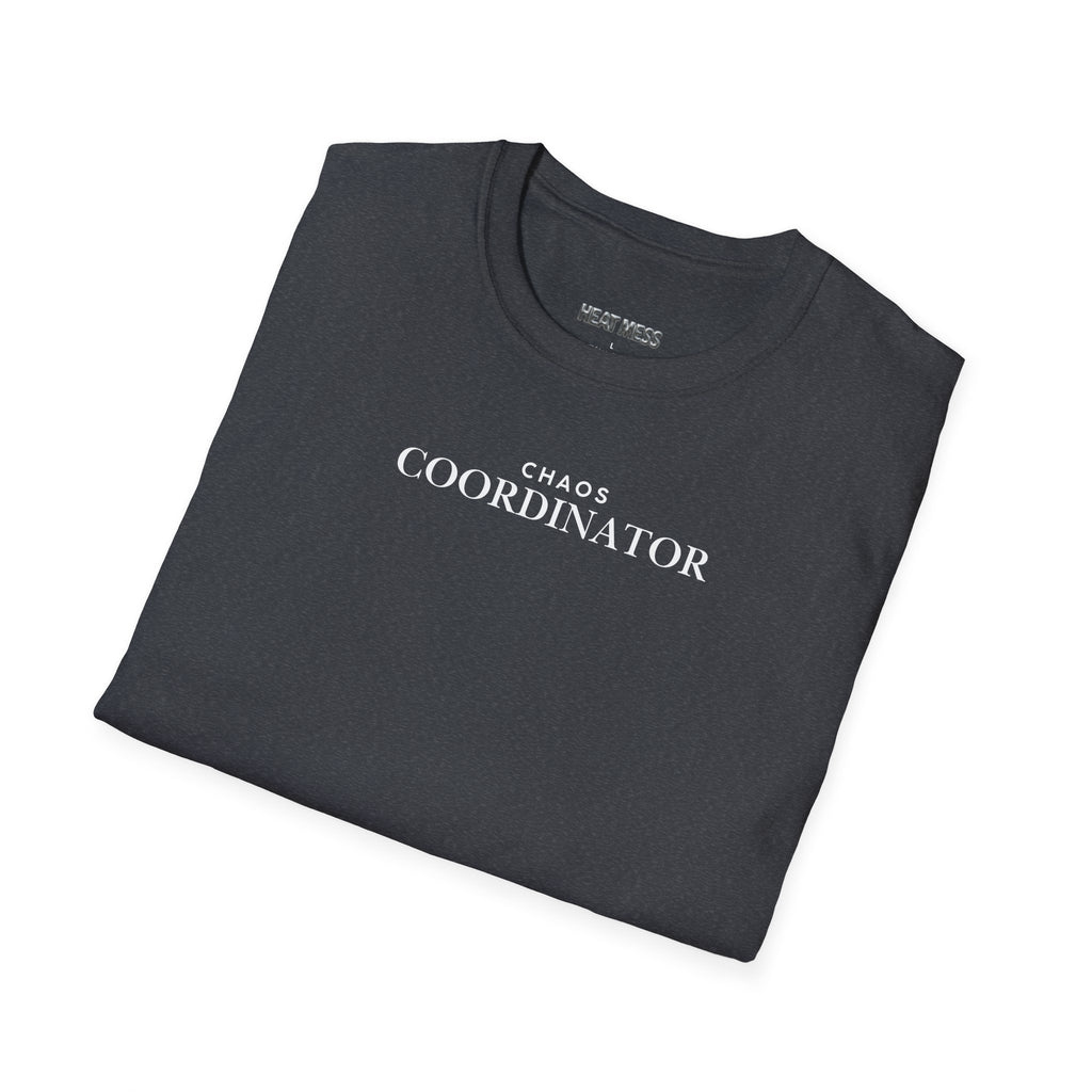 Chaos Coordinator T-Shirt - Heat Mess
