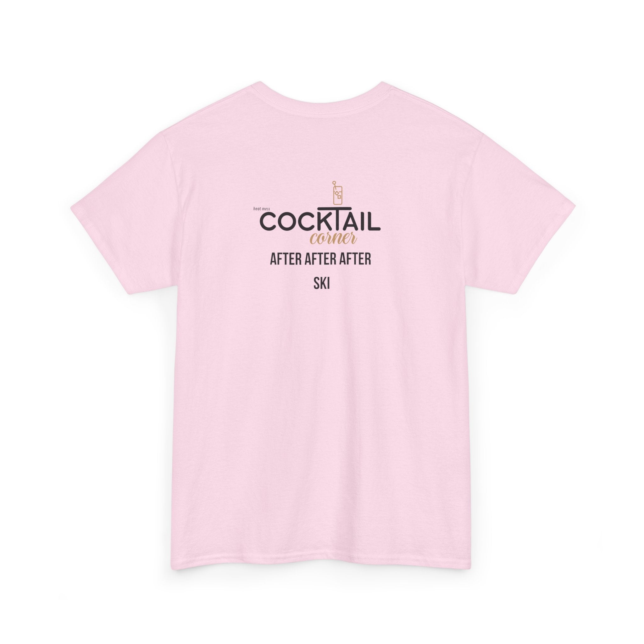 Cocktail "After After After Ski" Apres-Ski T-Shirt - Heat Mess