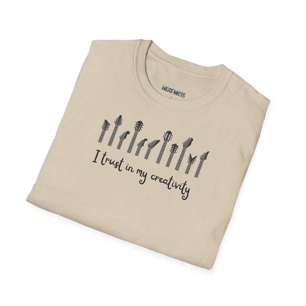 I Trust In My Creativity T-Shirt - Heat Mess