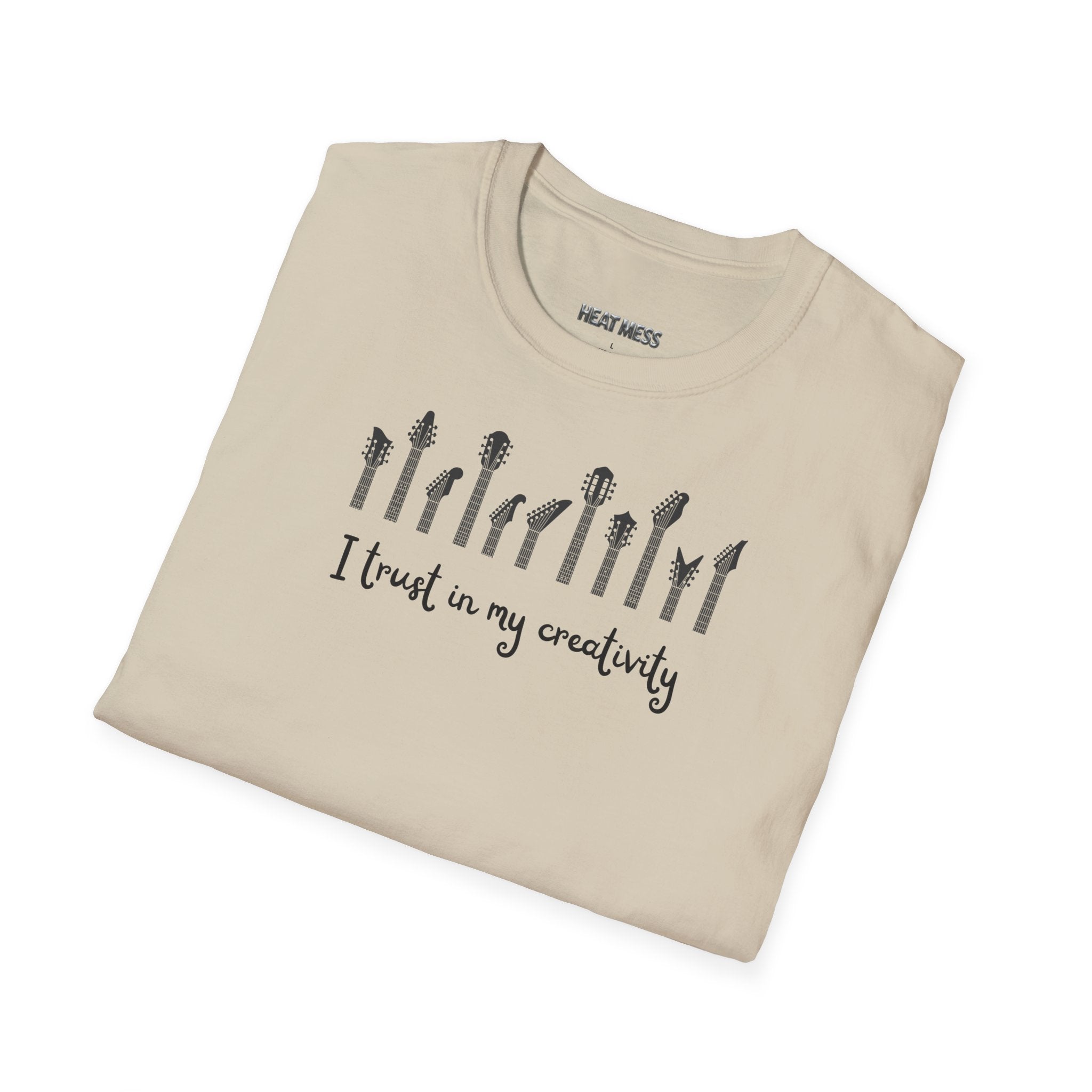I Trust In My Creativity T-Shirt - Heat Mess