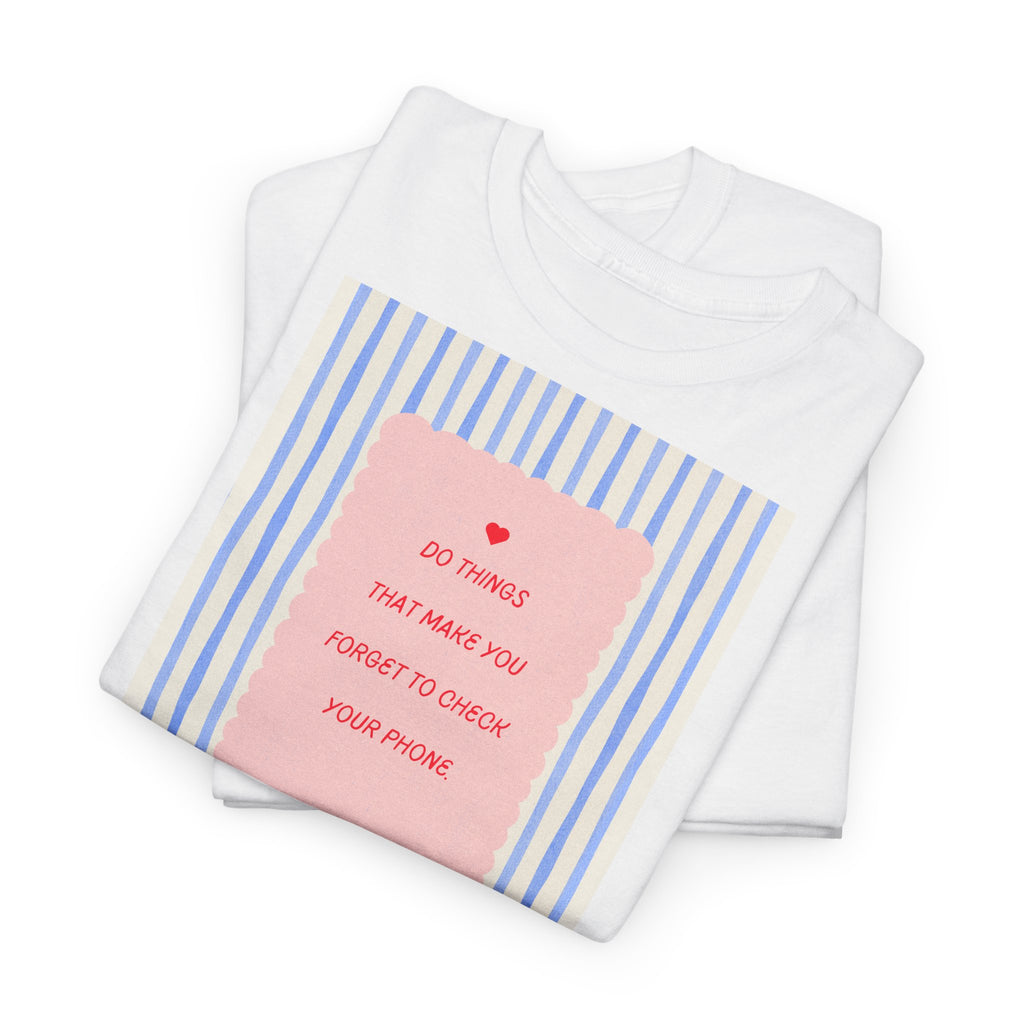 “All Things That Made You Forget ” T-Shirt - Heat Mess