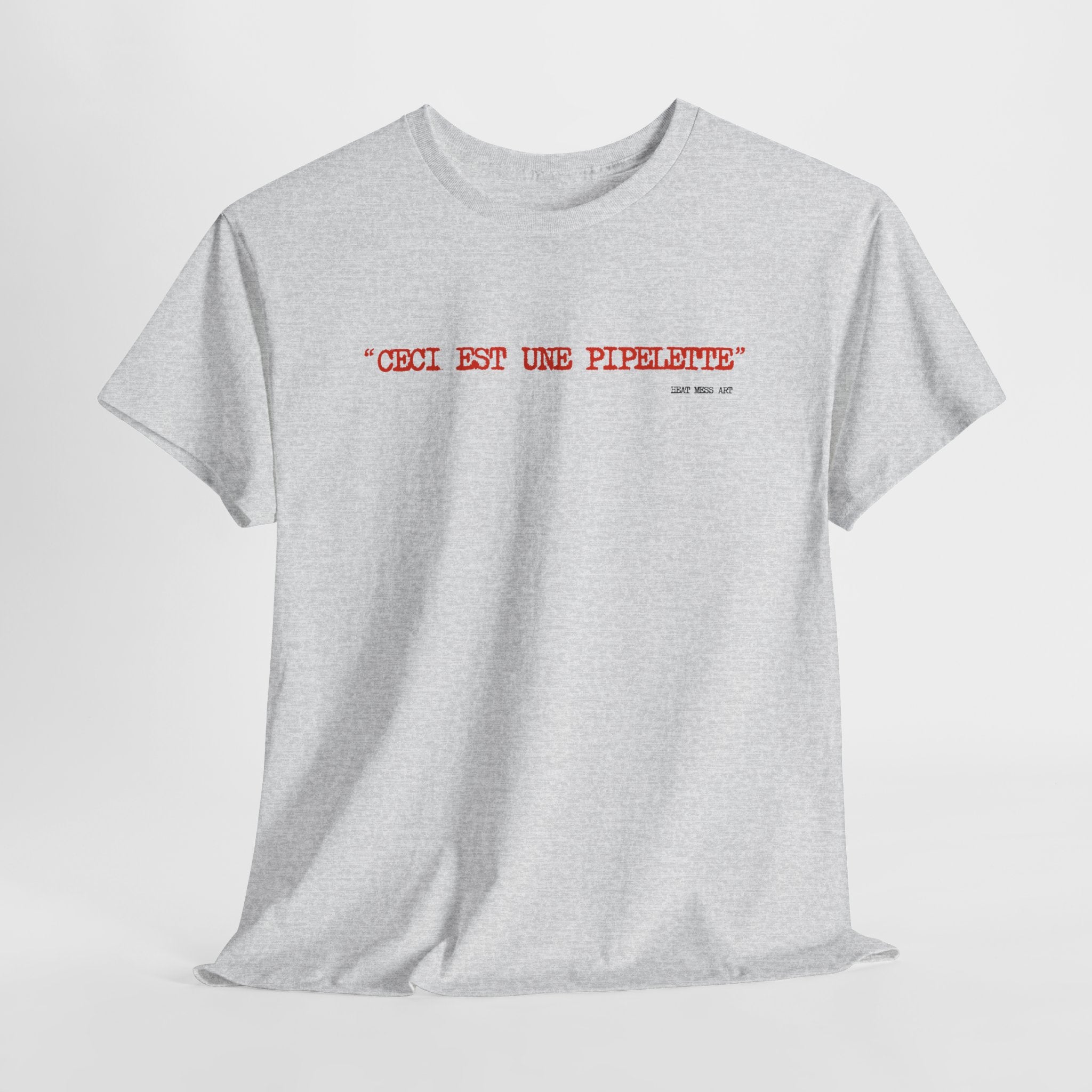 "Ceci est une piplette" T-Shirt - Heat Mess