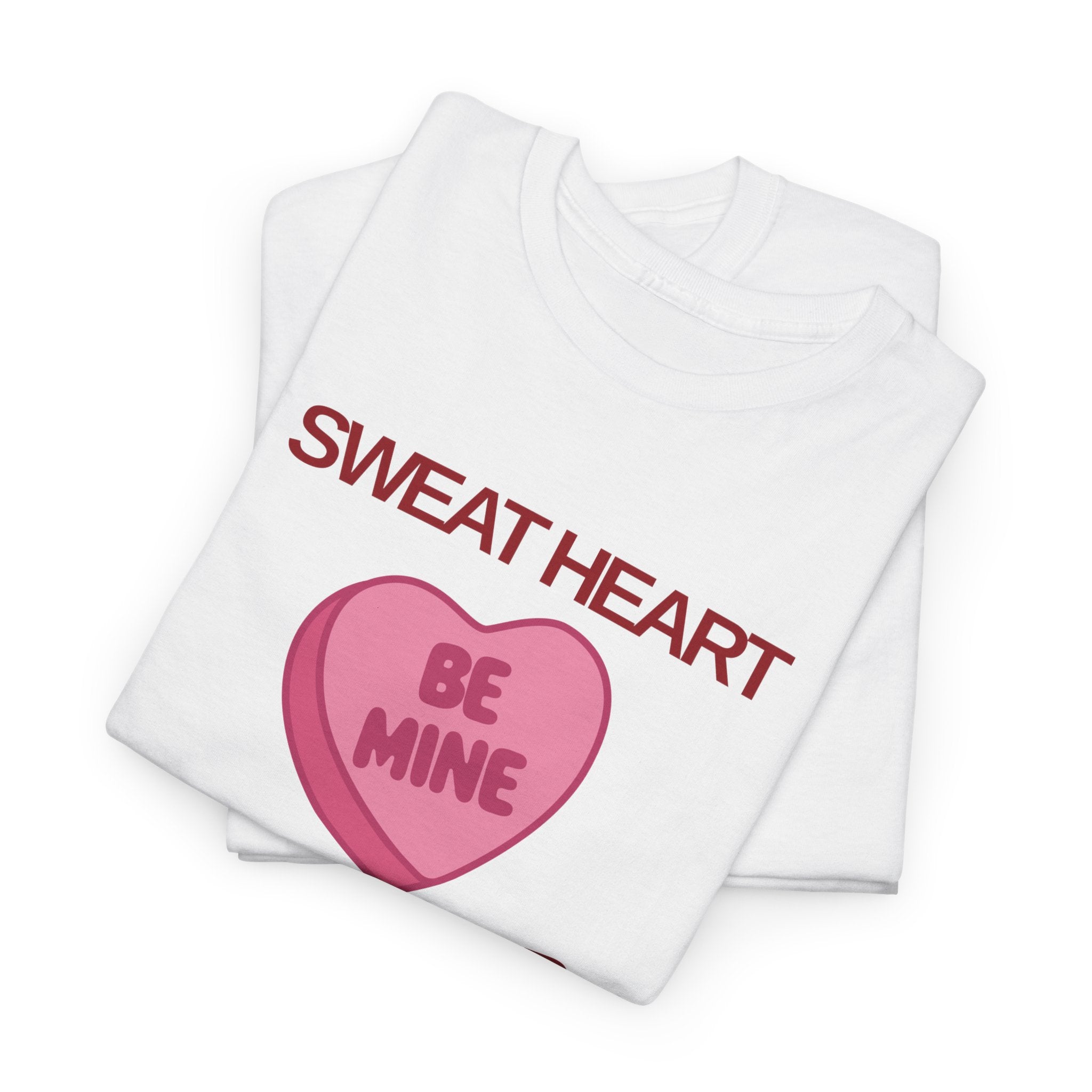 Be Mine T-Shirt - Heat Mess