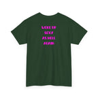 "Woke Up Sexy As Hell Again" T-Shirt