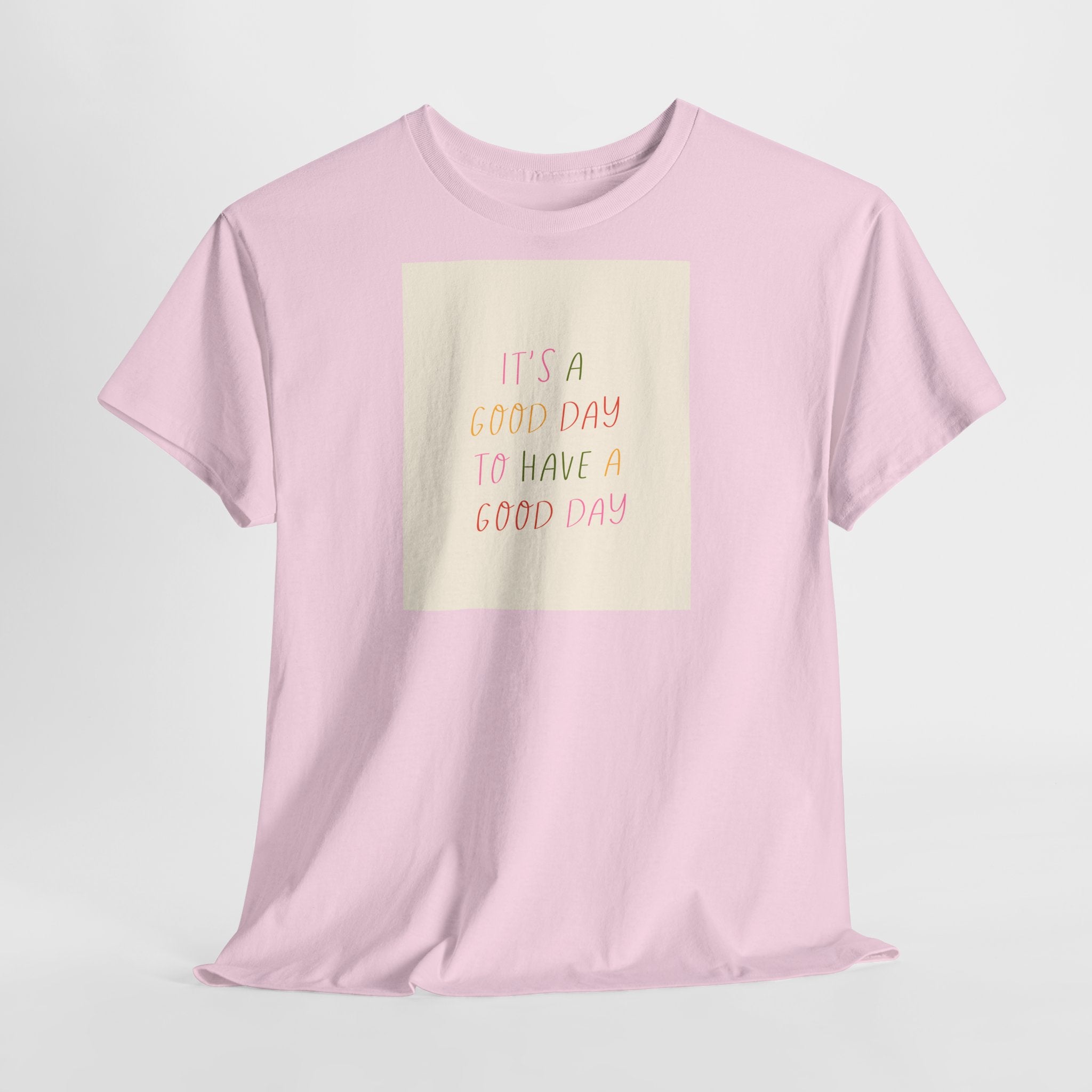 Smart "It's a Good Day " T-Shirt - Heat Mess