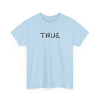 True T-Shirt