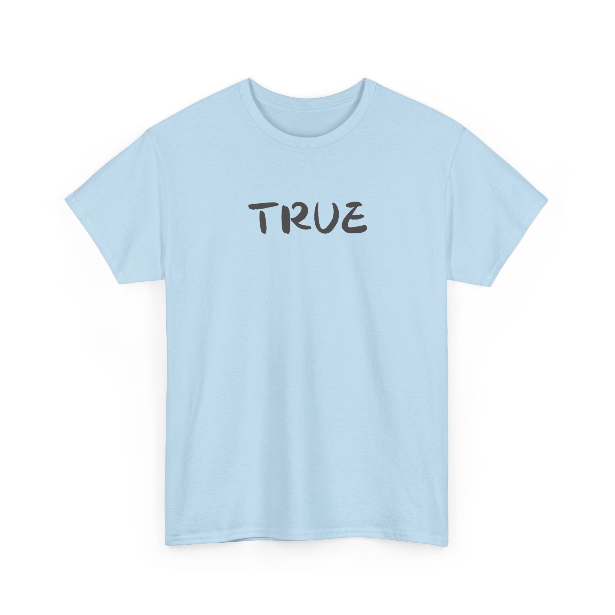 True T-Shirt