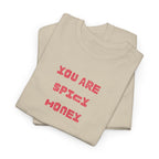 You Are Spicy Honey T-Shirt