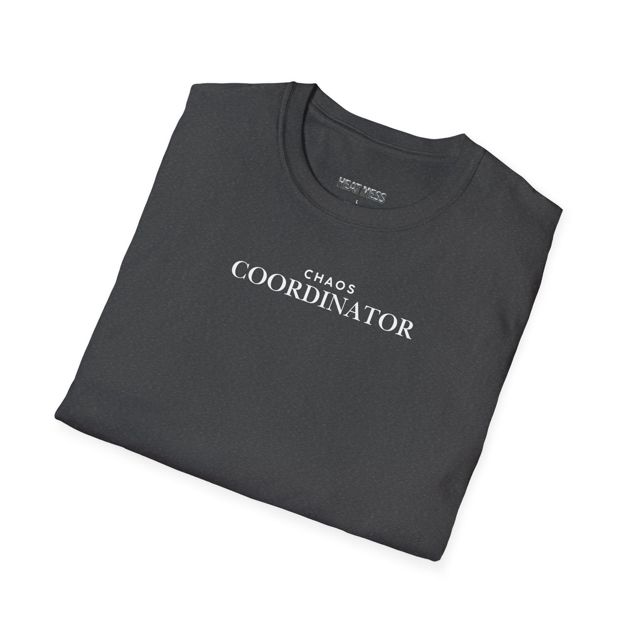 Chaos Coordinator T-Shirt - Heat Mess