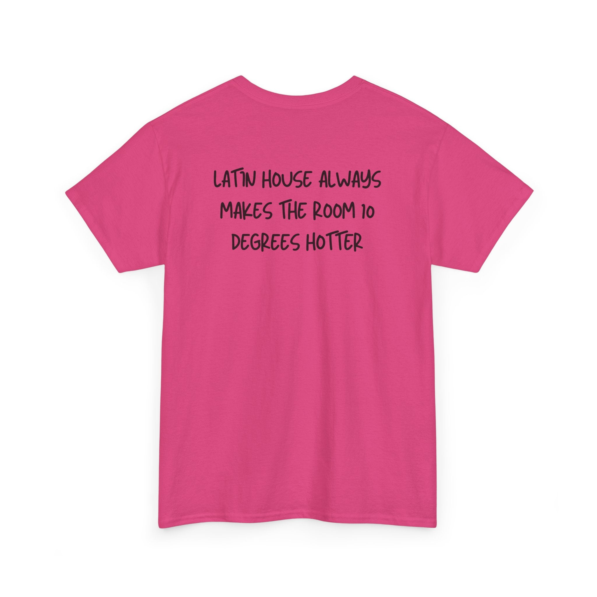 Latin House T-Shirt - Heat Mess