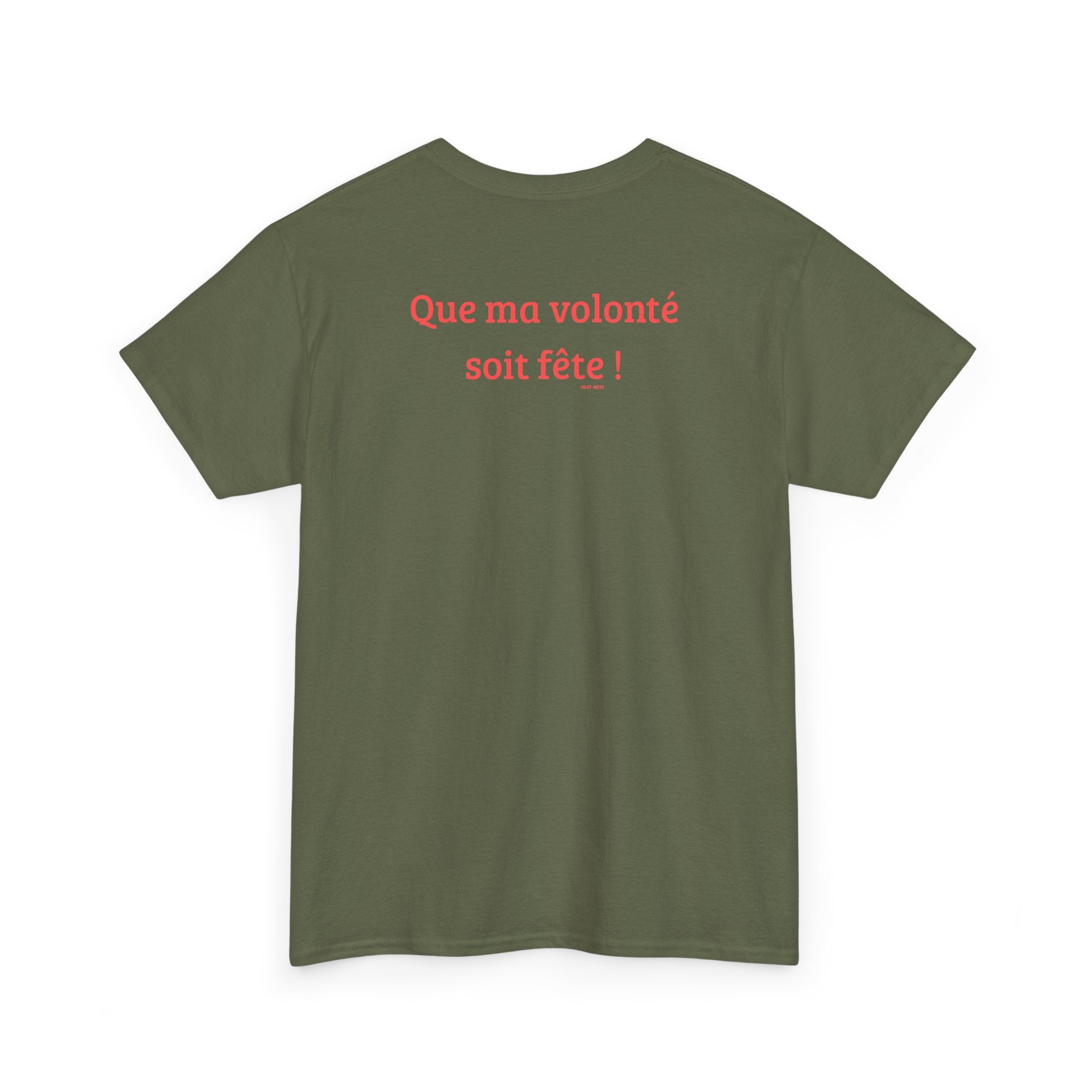 "Que ma volonté soit fête!" T-Shirt