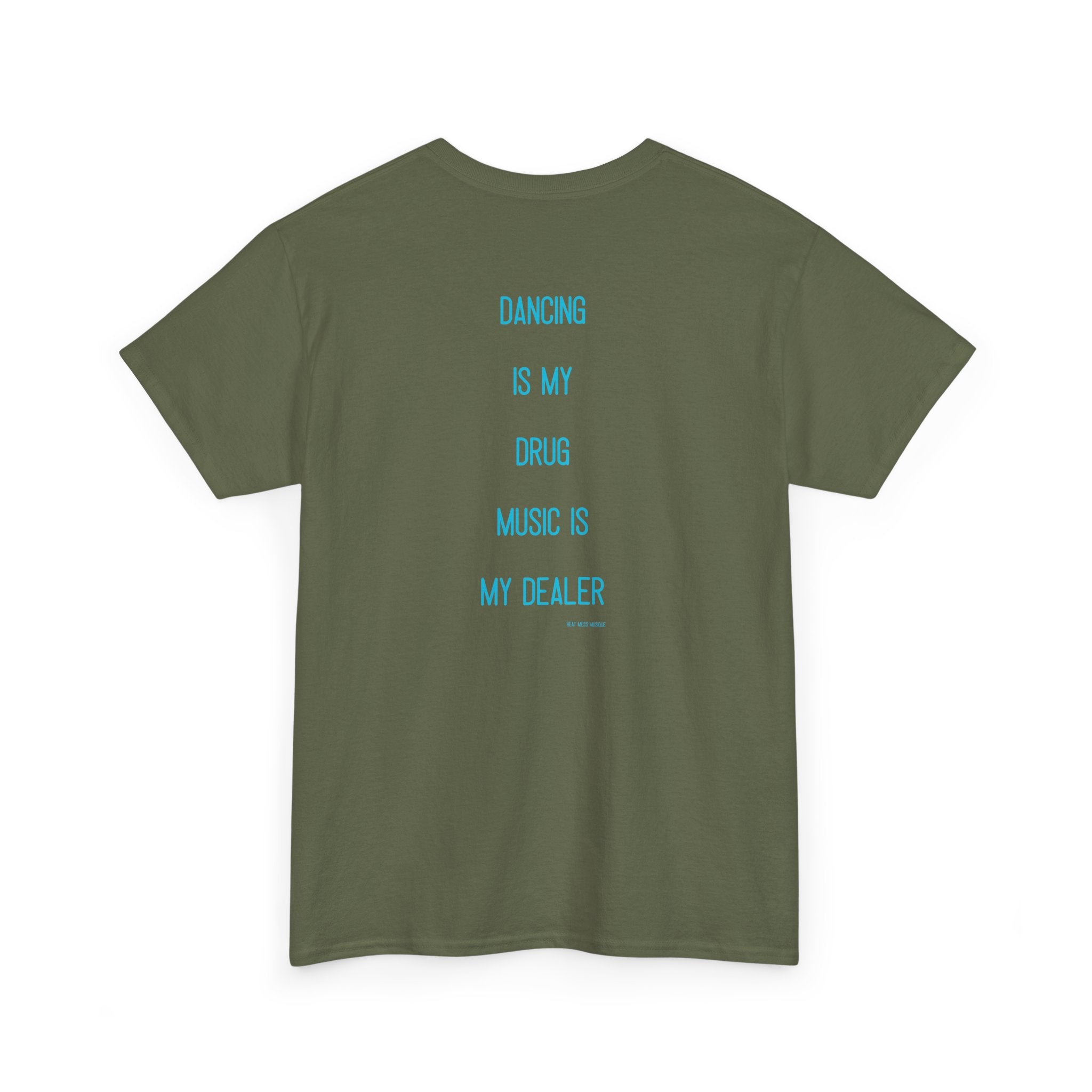 "Dancing Is My Drug, ..." T-Shirt