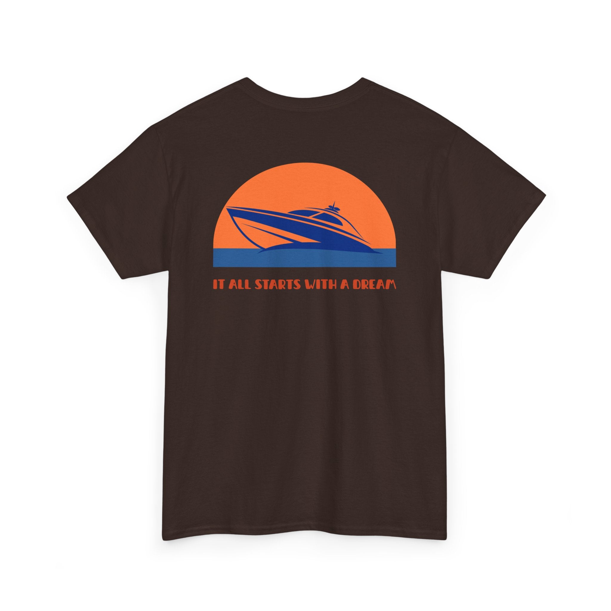 Boat Sunset "It All Starts With A Dream" T-Shirt - Heat Mess