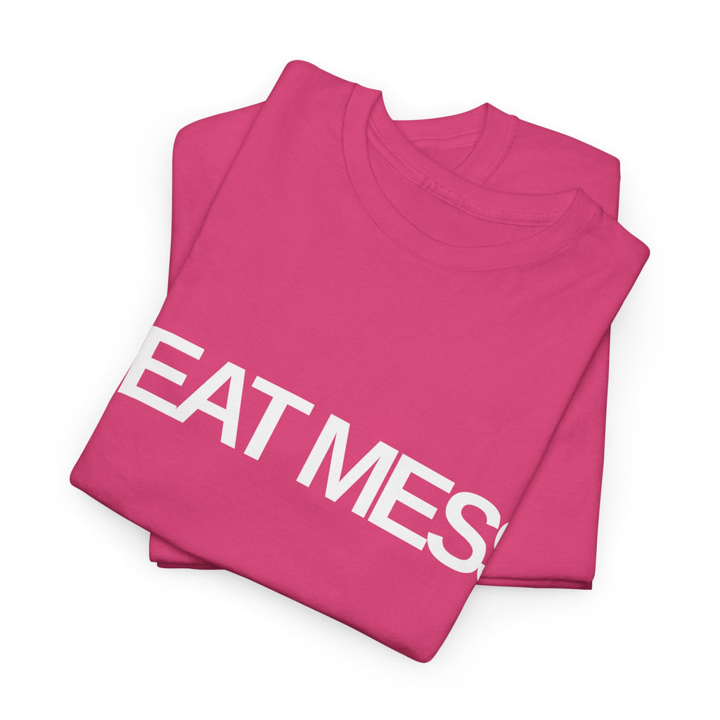 Heat Mess T-Shirt - Heat Mess
