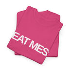 Heat Mess T-Shirt - Heat Mess