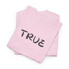 True T-Shirt