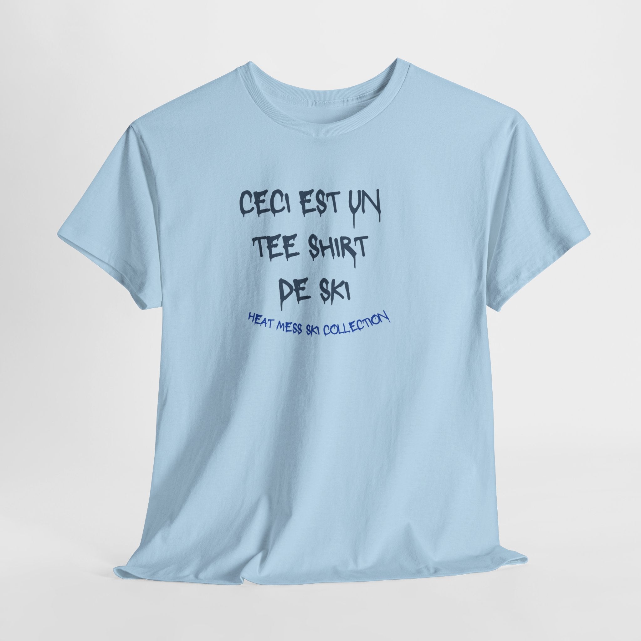 “Ceci est un Tee Shirt de Ski” T-Shirt - Heat Mess