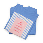 “All Things That Made You Forget ” T-Shirt - Heat Mess