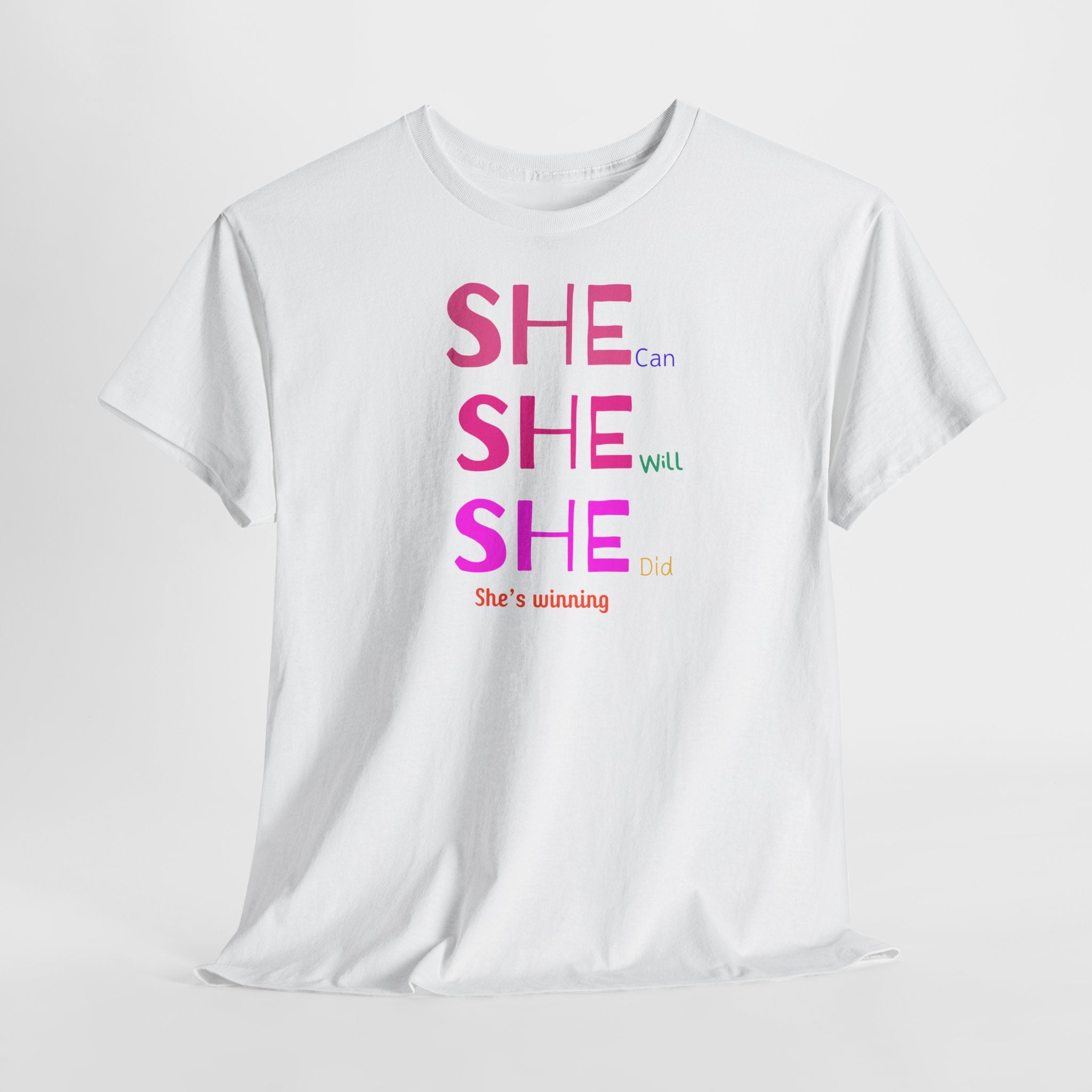 She Can, She Will T-Shirt - Heat Mess