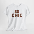 So Chic T-Shirt - Heat Mess