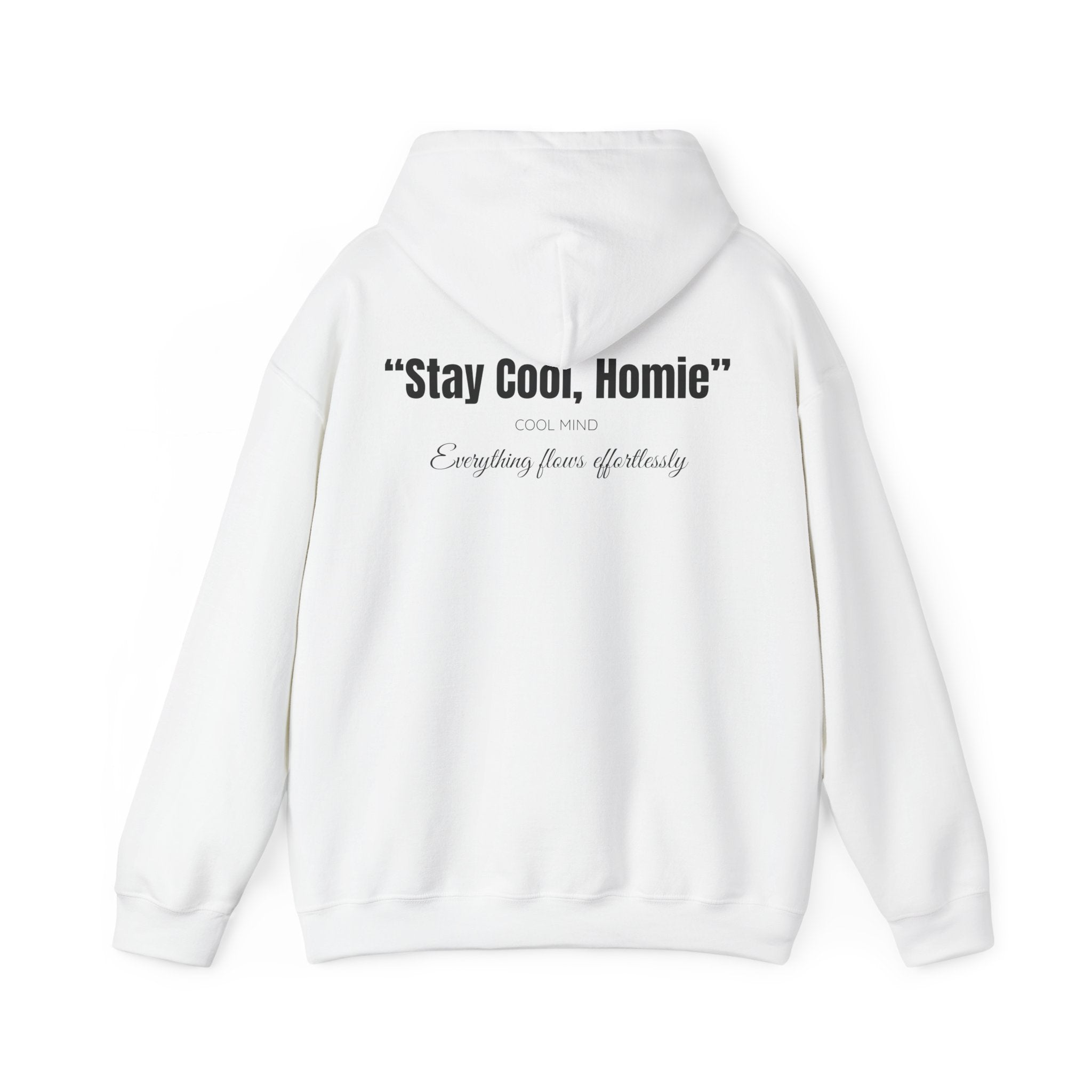 Stay Cool, Homie Hoodie - Heat Mess