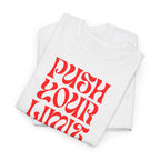 Push Your Limit T‑Shirt - Heat Mess