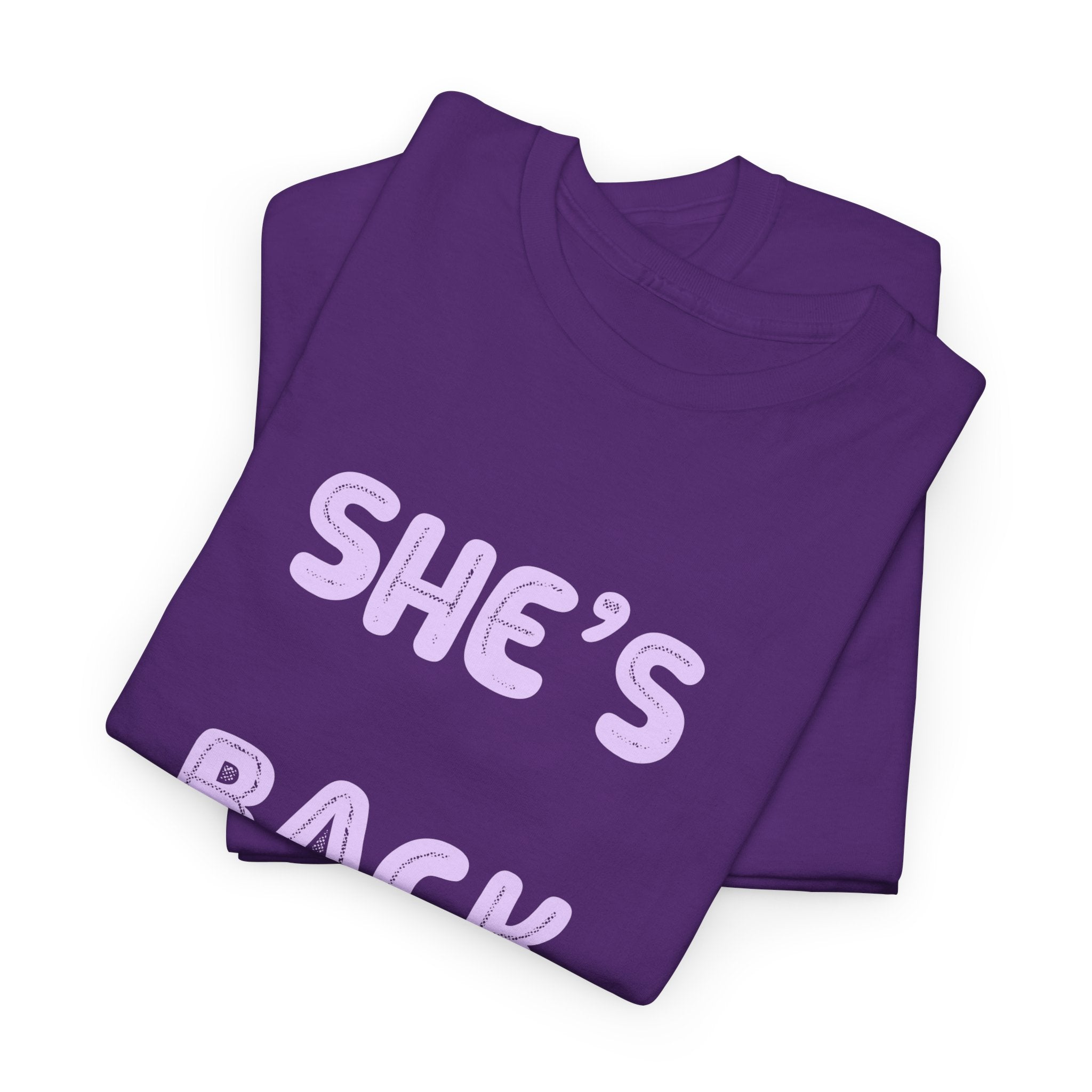 She's Back T‑Shirt