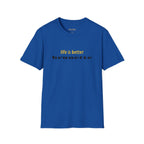 Life Is Better Brunette T-Shirt - Heat Mess