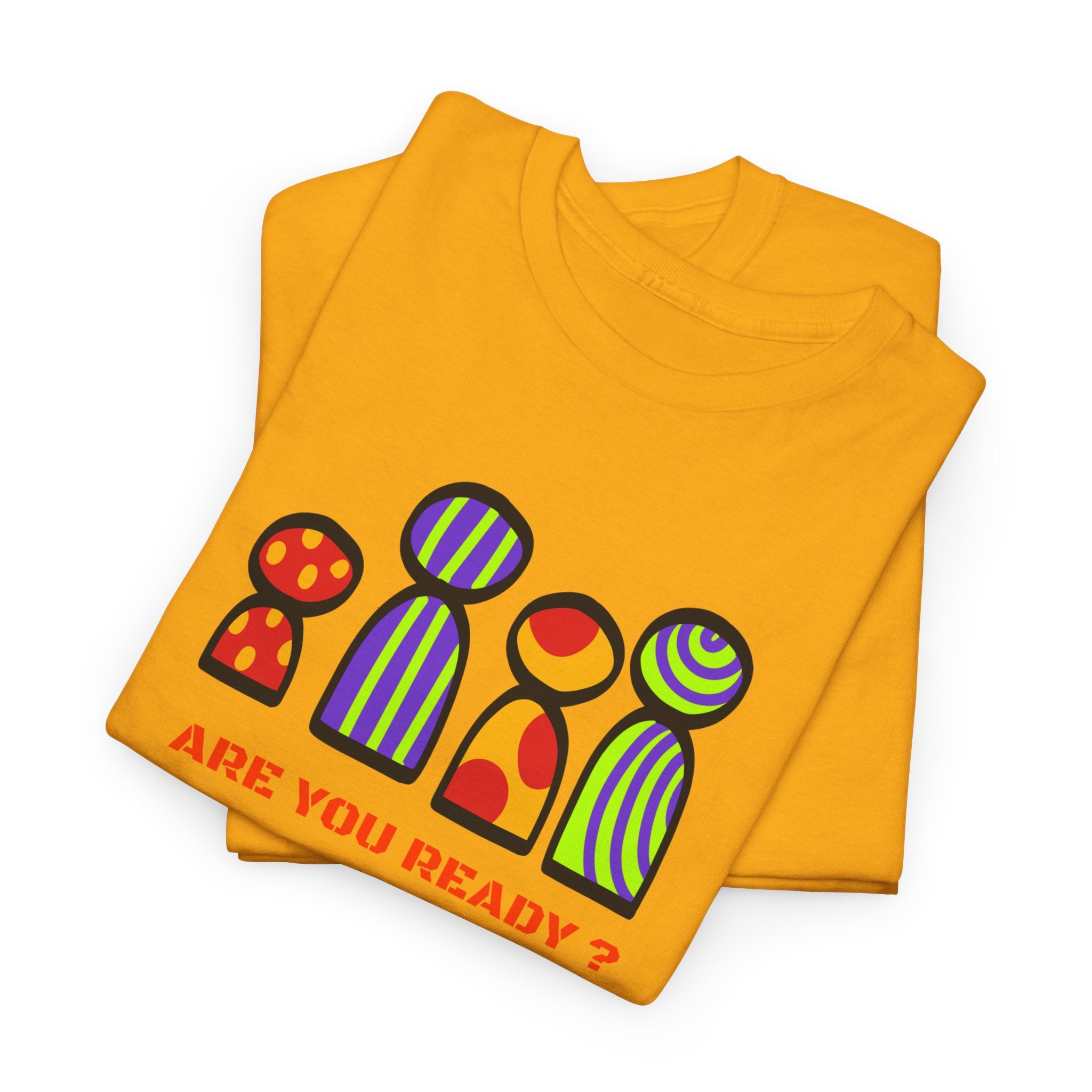 Are You Ready T-Shirt