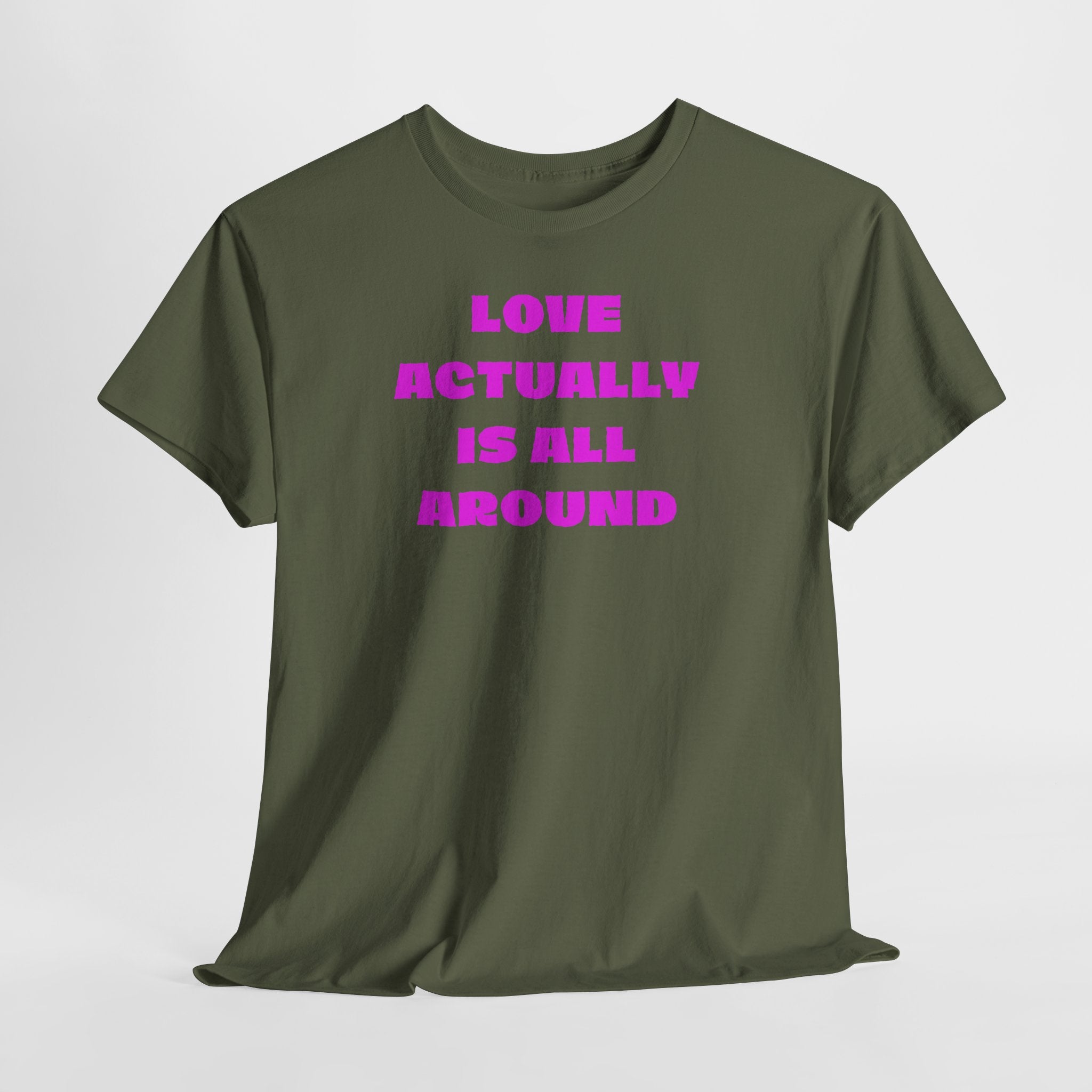 Love Actually Is All Around T-Shirt