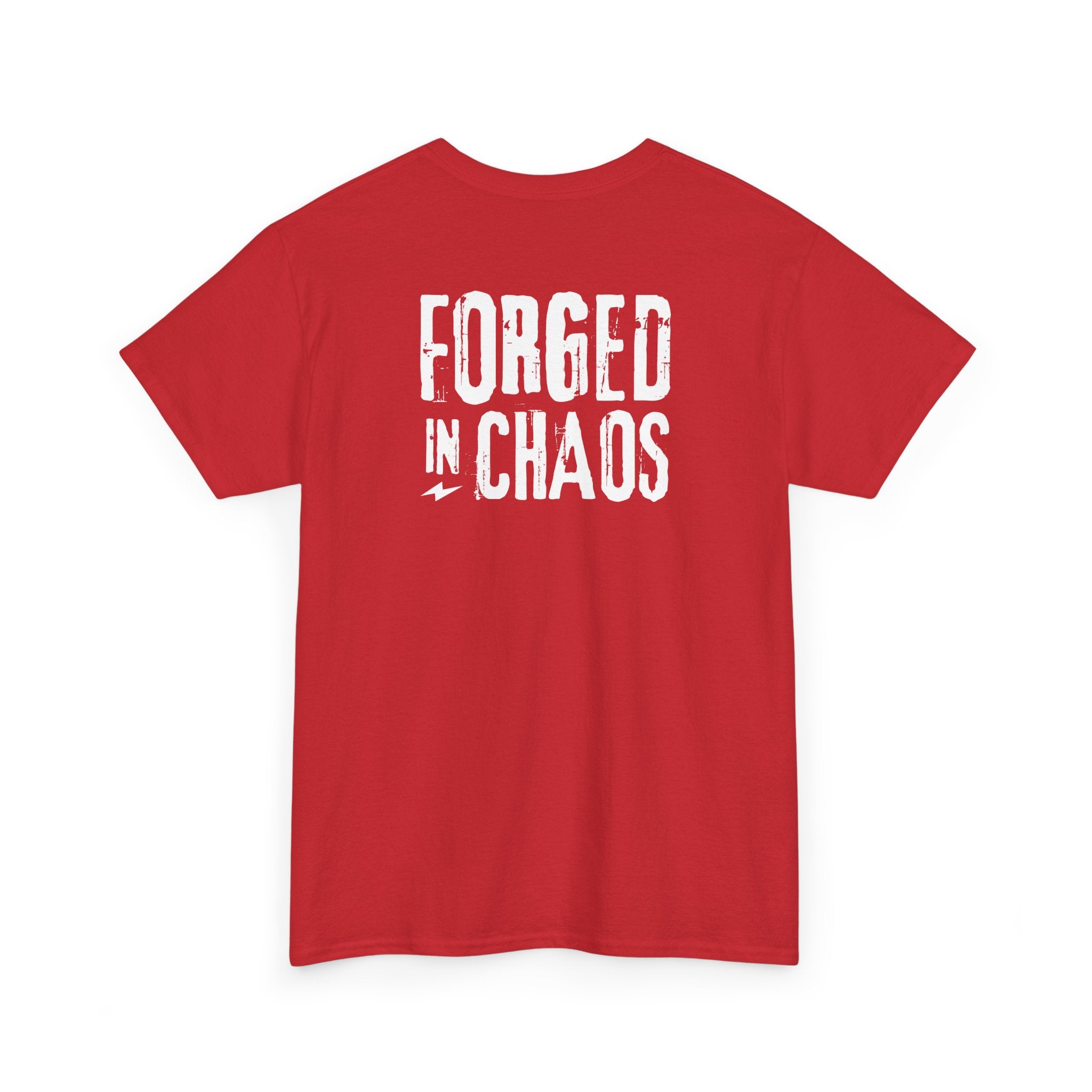 Forged in Chaos T-Shirt - Heat Mess