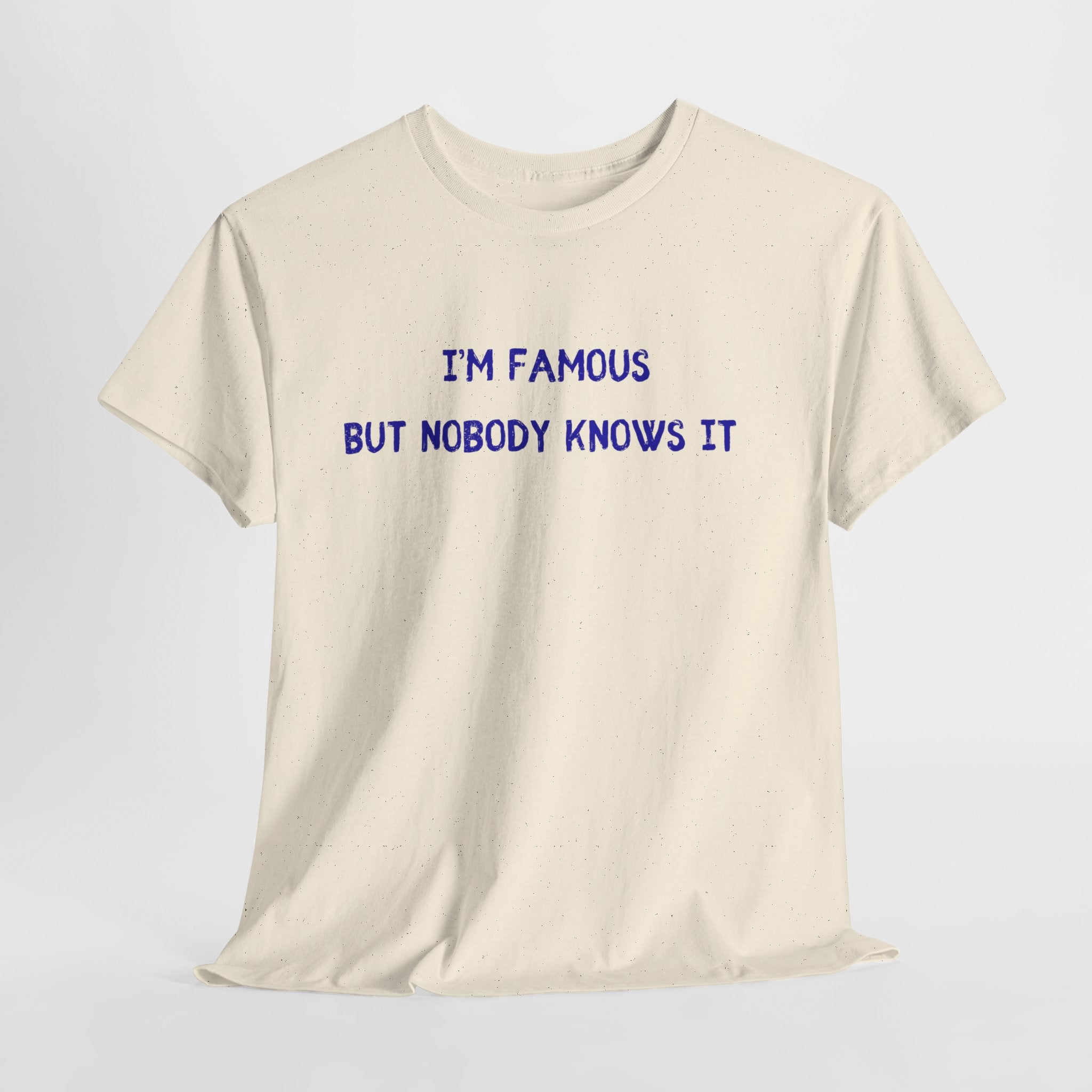 I AM Famous T-Shirt
