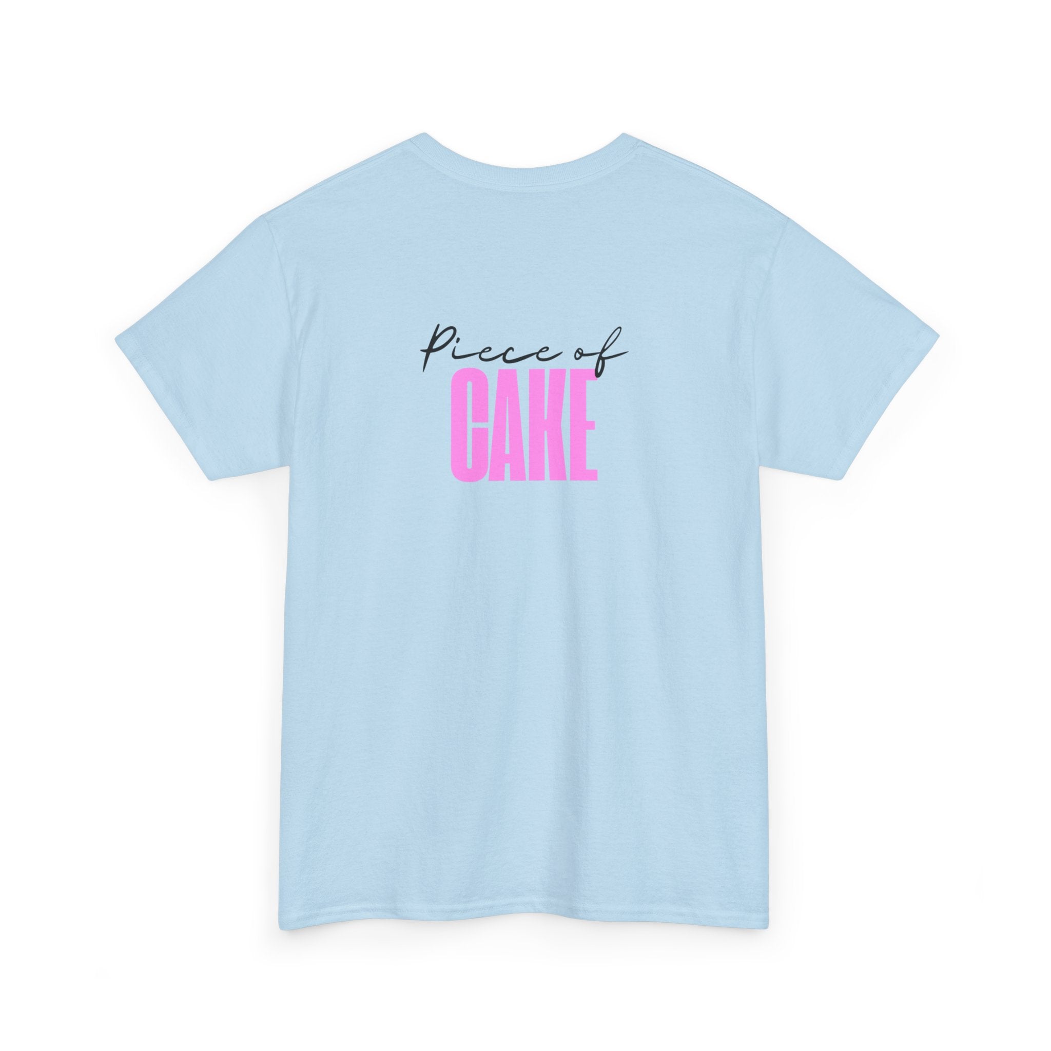 Piece of Cake T‑Shirt - Heat Mess
