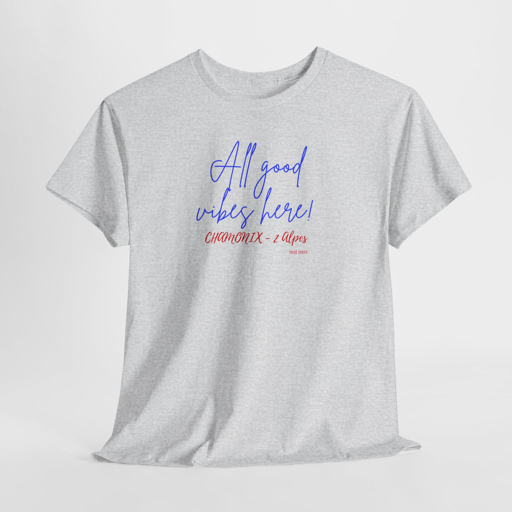 All Good Vibes Here T-Shirt - Heat Mess