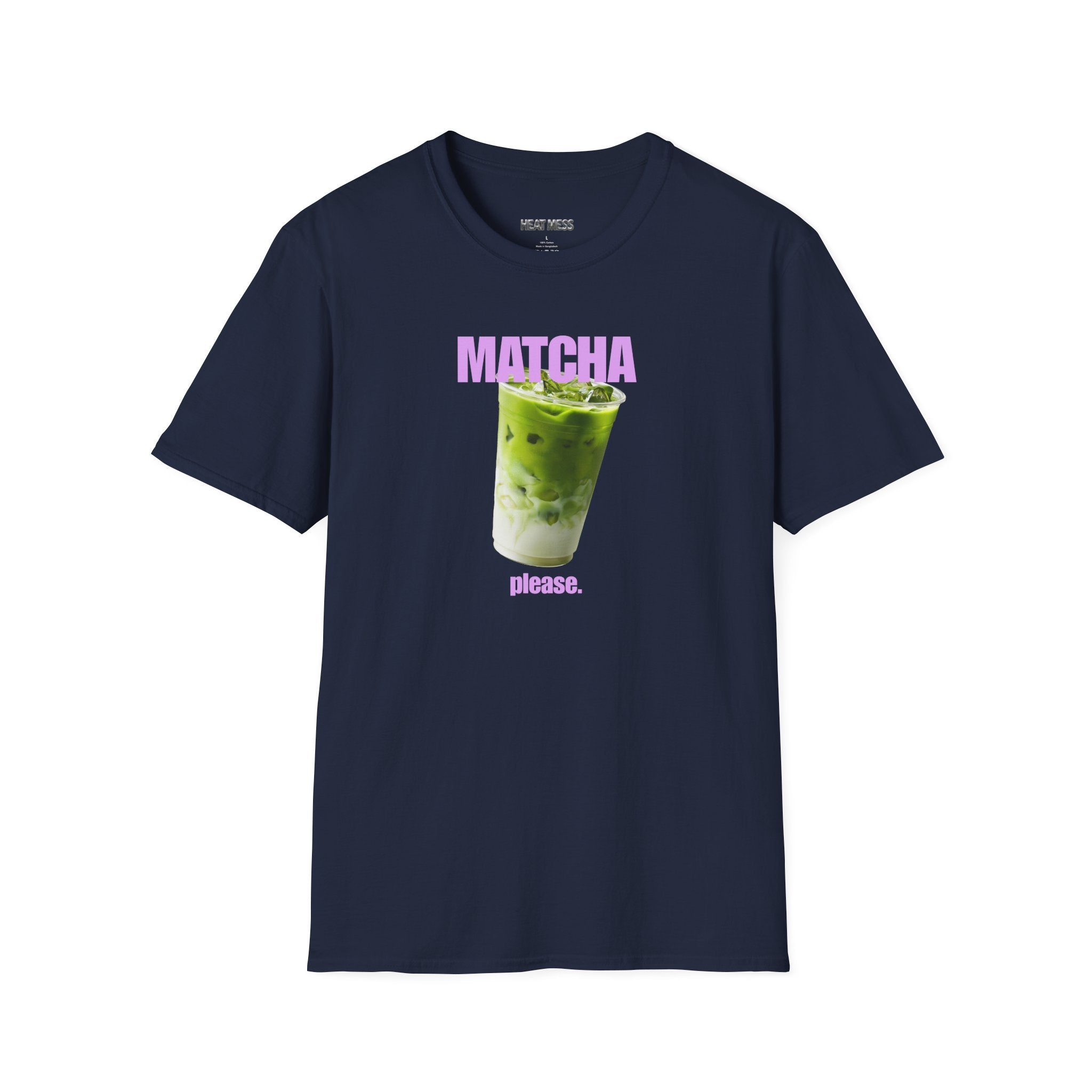 Matcha Please T-Shirt - Heat Mess