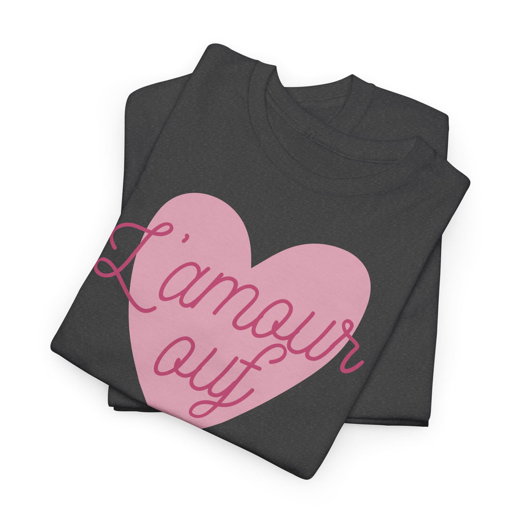 L'amour Ouf Heart T‑Shirt - Heat Mess