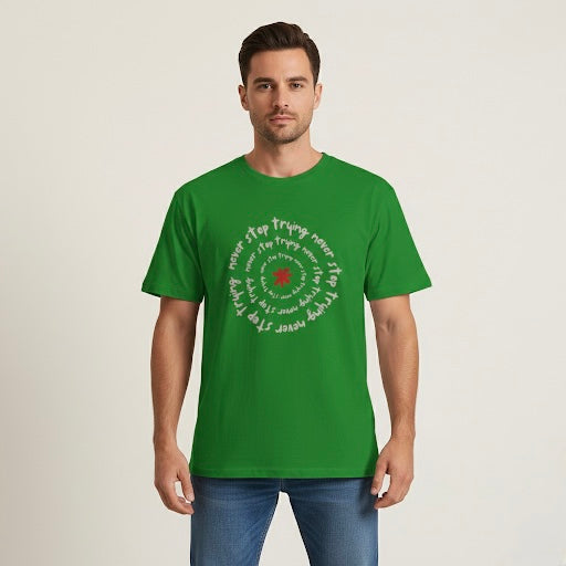 "Never Stop Trying" T-Shirt - Heat Mess