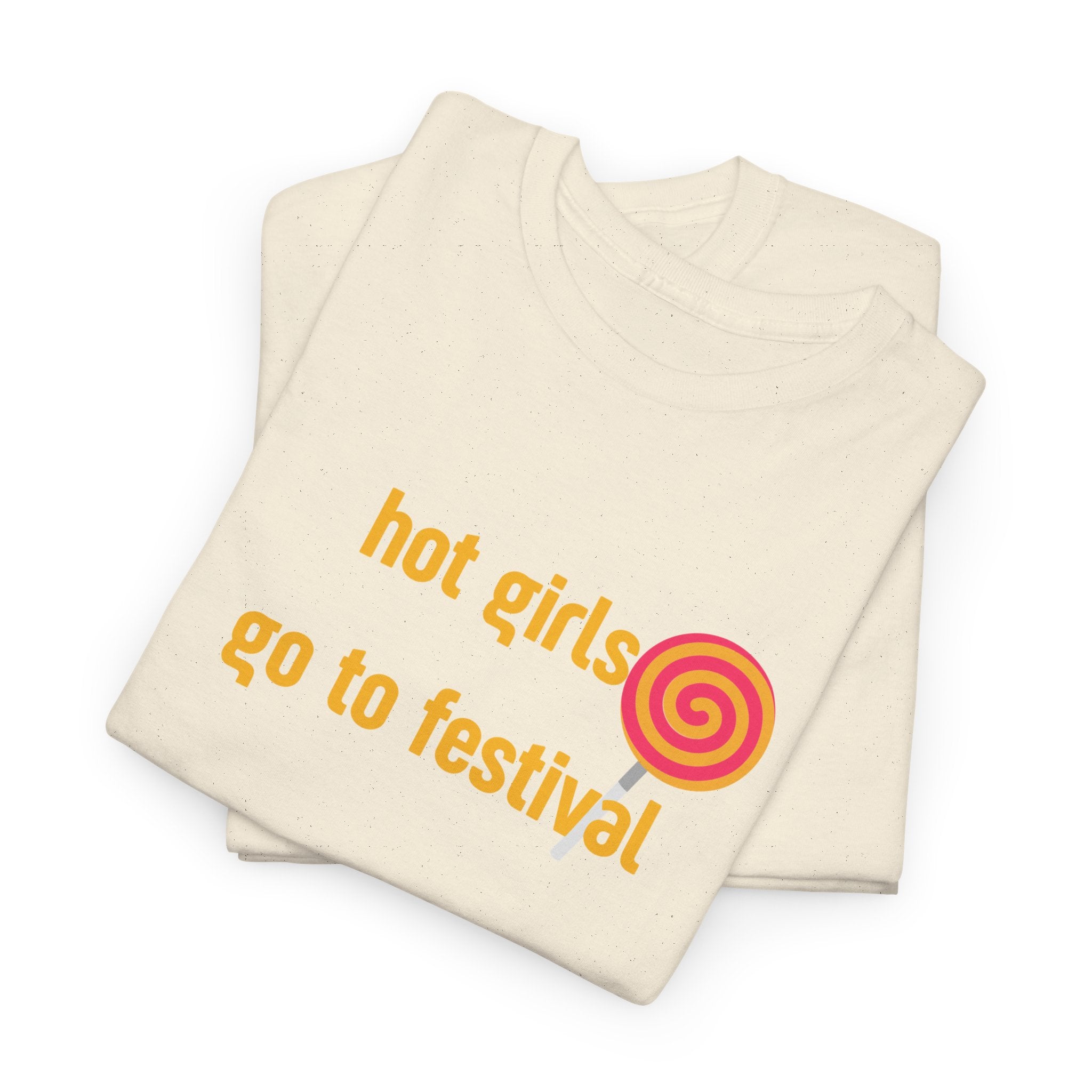 "hot girls go to festival" T‑Shirt