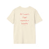 “All I want is ...” T-Shirt