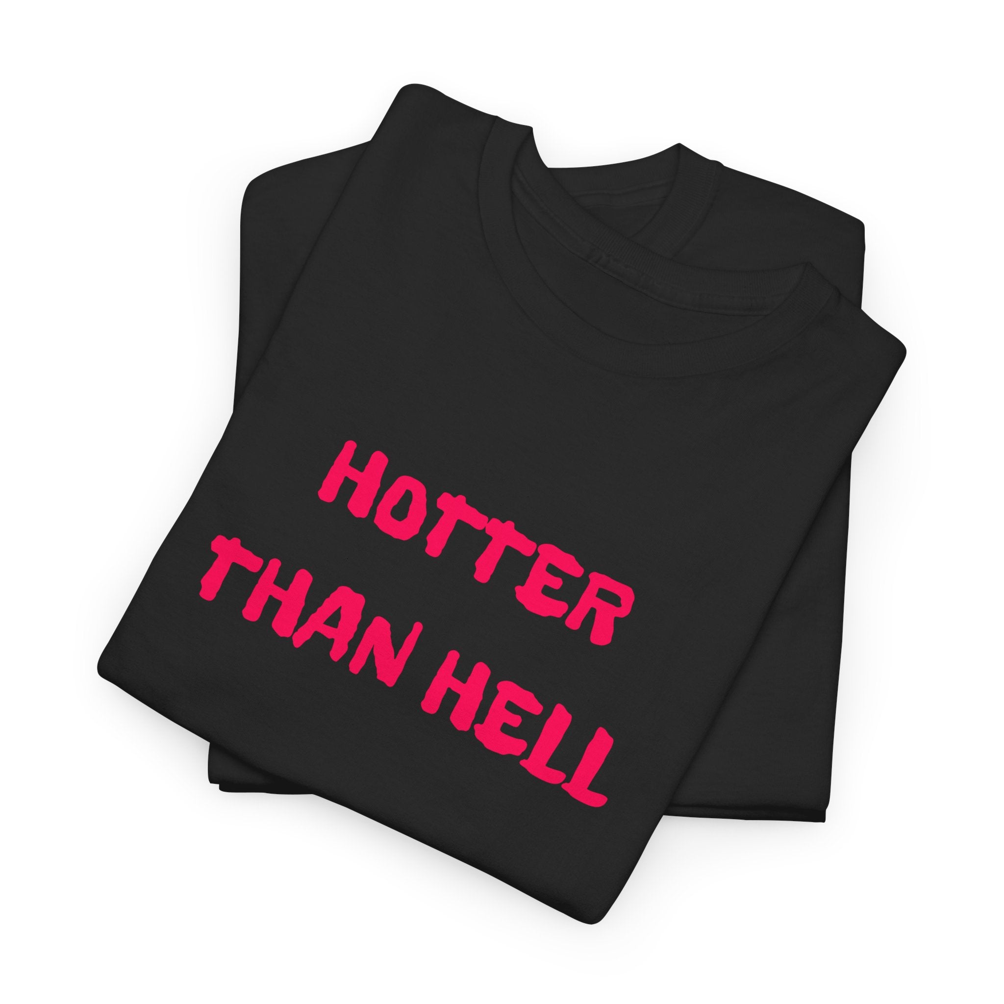 Hotter Than Hell T-Shirt