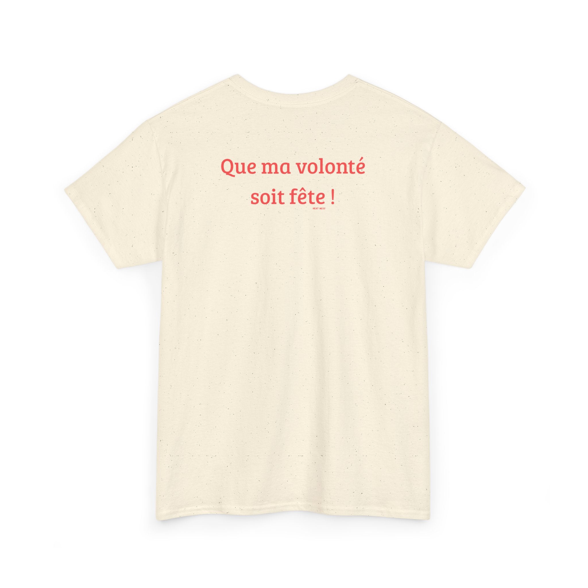 "Que ma volonté soit fête!" T-Shirt