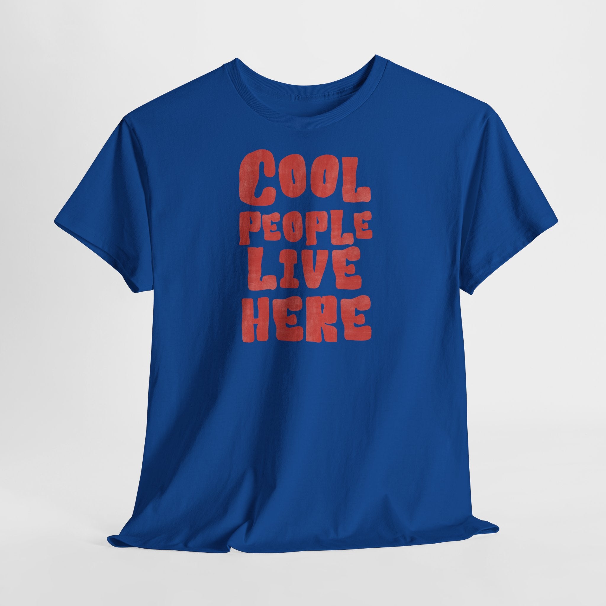 Cool People Live Here T-Shirt - Heat Mess