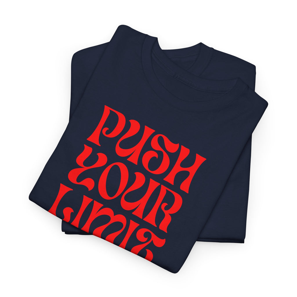 Push Your Limit T‑Shirt - Heat Mess