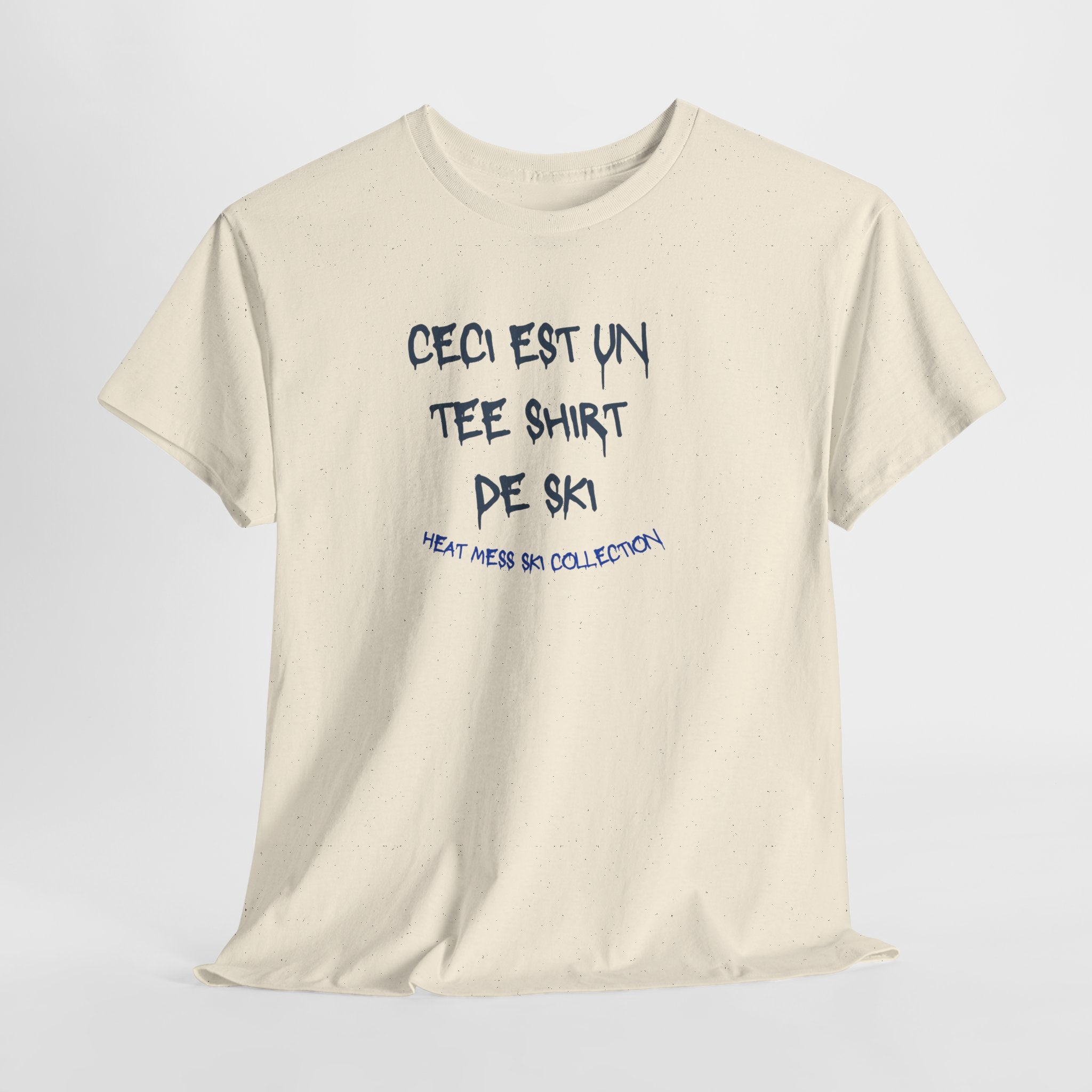 “Ceci est un Tee Shirt de Ski” T-Shirt - Heat Mess