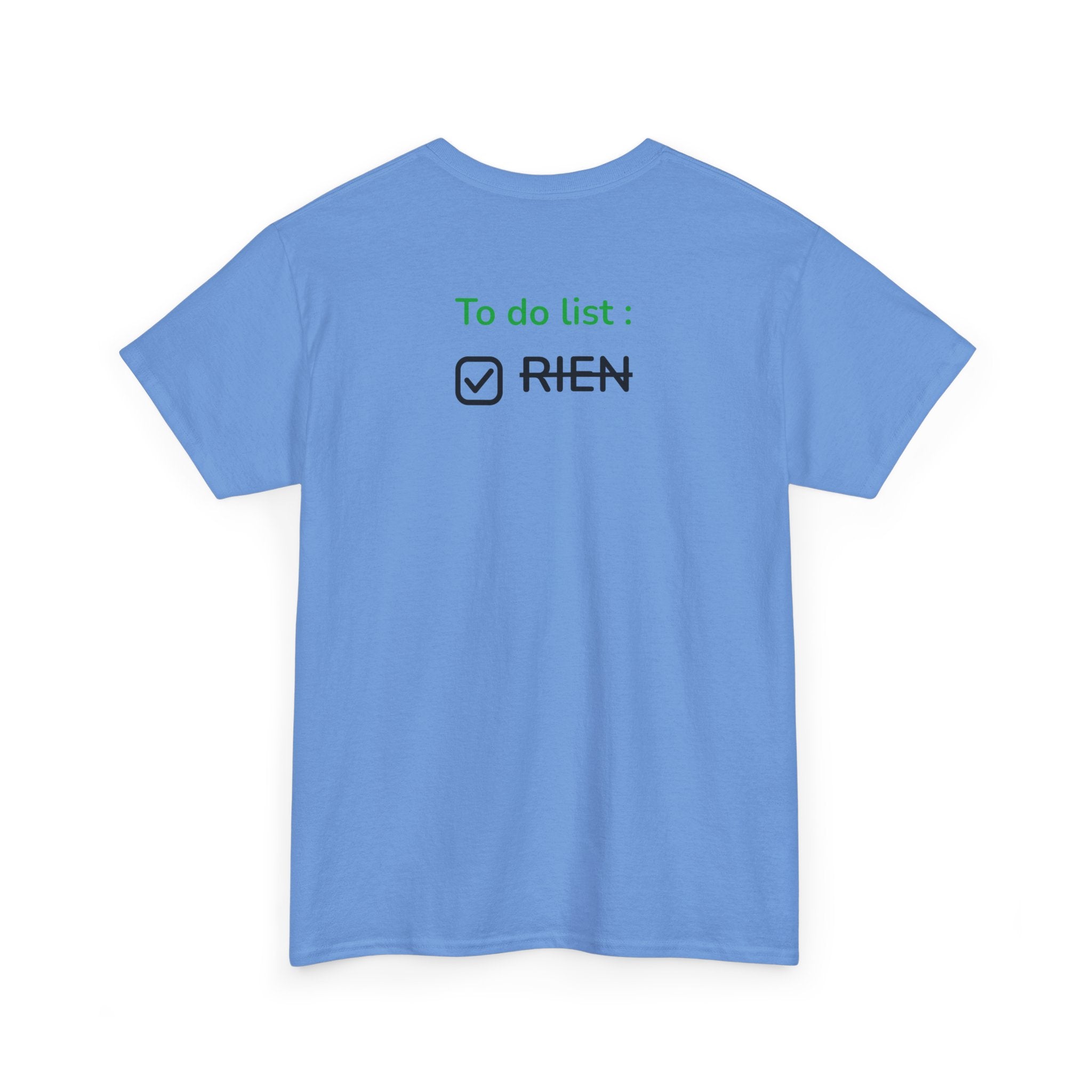 "To do list: RIEN" T-Shirt - Heat Mess