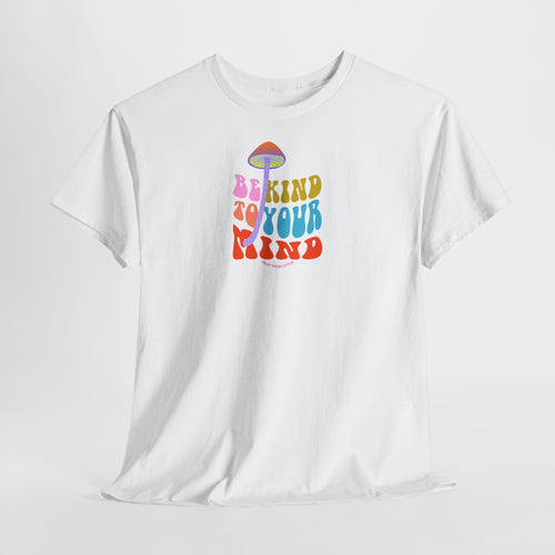 T-shirt « Sois gentil avec ton esprit »