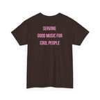 Serving Good Music. T-Shirt