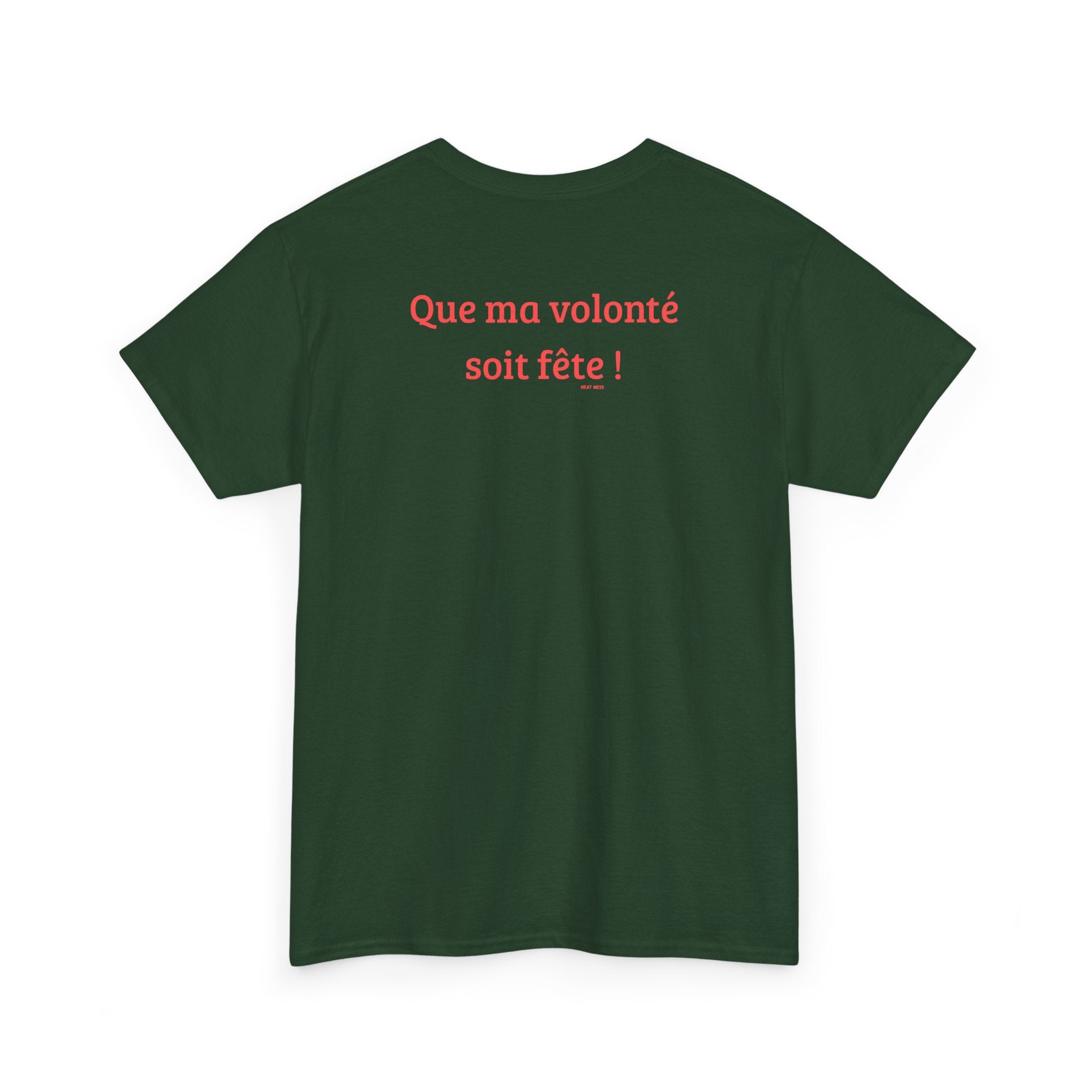"Que ma volonté soit fête!" T-Shirt