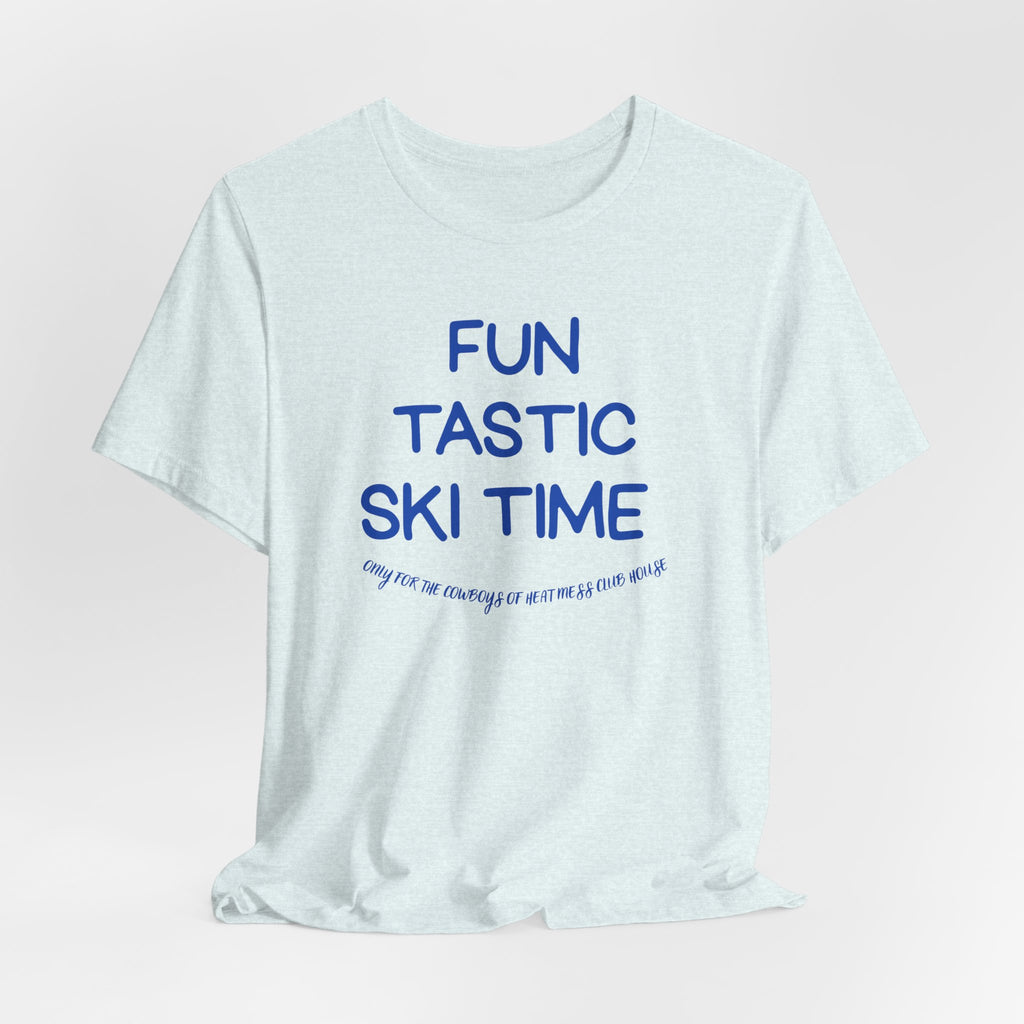 Fun-tastic Ski Time T-Shirt - Heat Mess